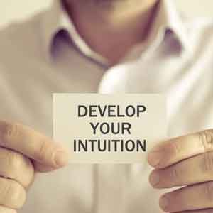 DEVELOPING YOUR INTUITION